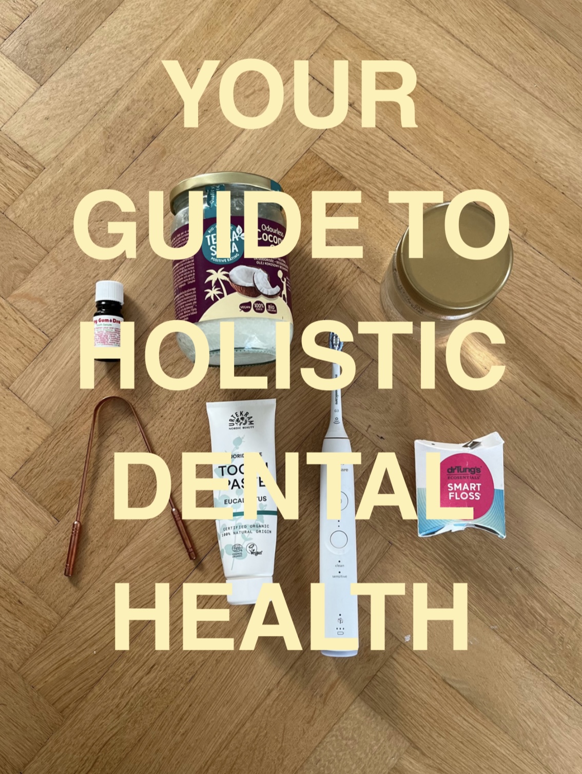 Your guide to holistic dental health