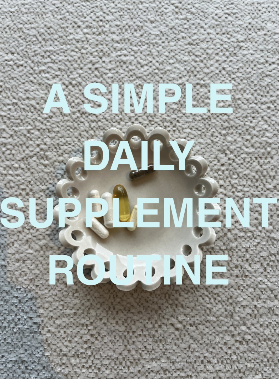 a simple daily supplement routine